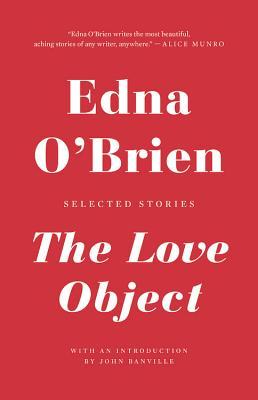 The Love Object: Selected Stories (2015) by John Banville