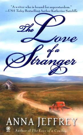 The Love of a Stranger (2004) by Anna Jeffrey