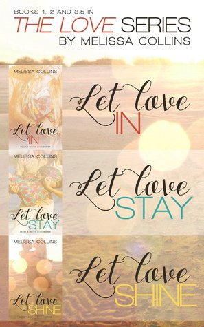 The Love Series Box Set (2014) by Melissa  Collins
