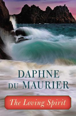 The Loving Spirit (2013) by Daphne du Maurier