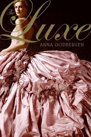 The Luxe (2007) by Anna Godbersen