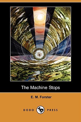 The Machine Stops (1909) by E.M. Forster