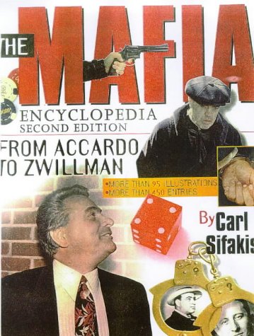 The Mafia Encyclopedia (1999) by Carl Sifakis