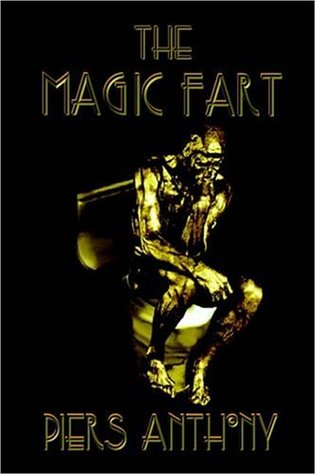 The Magic Fart (2004) by Piers Anthony