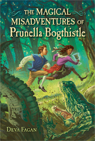 The Magical Misadventures of Prunella Bogthistle (2010) by Deva Fagan