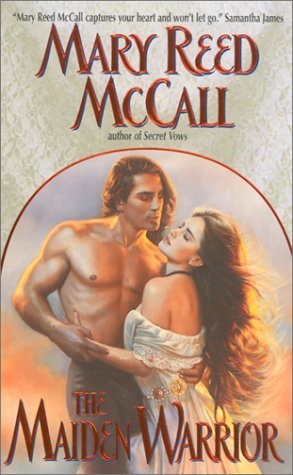 The Maiden Warrior (2002) by Mary Reed McCall