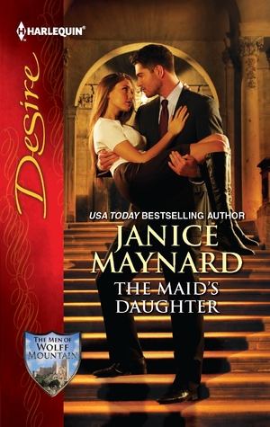 The Maid's Daughter (2012) by Janice Maynard