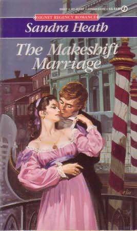 The Makeshift Marriage (Signet Regency Romance) (1983)