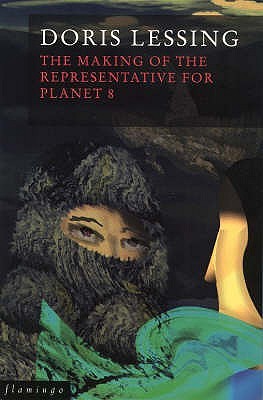 The Making of the Representative for Planet 8 (1994) by Doris Lessing