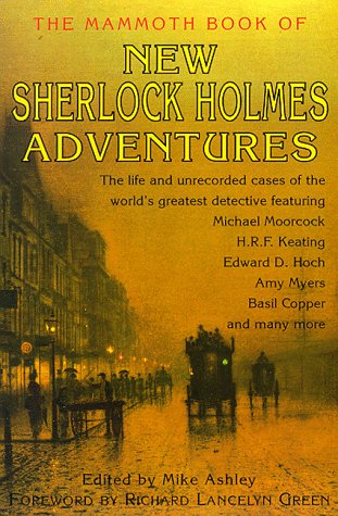 The Mammoth Book of New Sherlock Holmes Adventures (1997) by Michael Moorcock