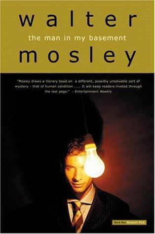 The Man in My Basement (2005) by Walter Mosley
