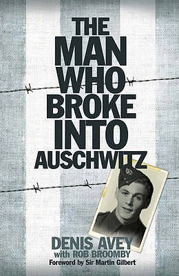 The Man Who Broke Into Auschwitz: A True Story of World War II (2011)