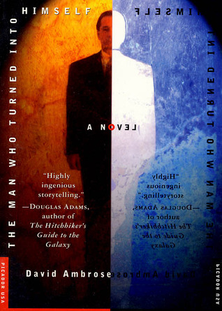 The Man Who Turned Into Himself (1995) by David Ambrose