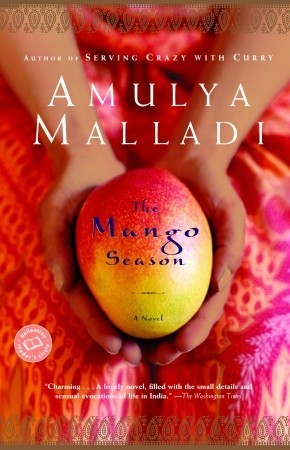 The Mango Season (2004) by Amulya Malladi