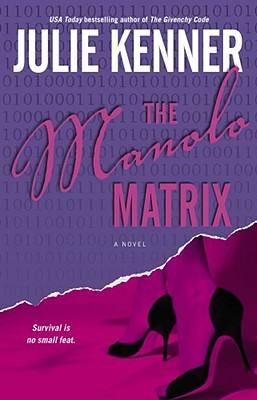 The Manolo Matrix (2006) by Julie Kenner