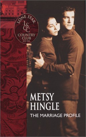 The Marriage Profile (2003) by Metsy Hingle