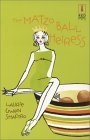 The Matzo Ball Heiress (2004) by Laurie Gwen Shapiro