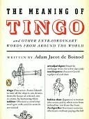 The Meaning of Tingo and Other Extraordinary Words from around the World (2015) by Adam Jacot de Boinod