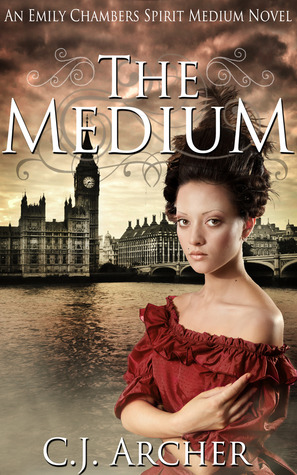 The Medium (2012) by C.J. Archer