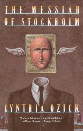 The Messiah of Stockholm (1988) by Cynthia Ozick