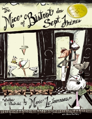 The Mice of Bistrot des Sept Frères (2006) by Marie LeTourneau