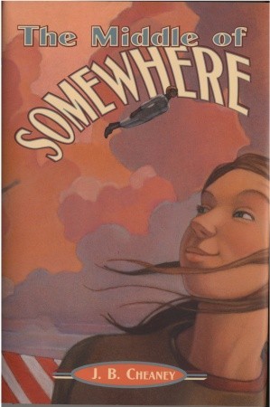 The Middle of Somewhere (2007) by J.B. Cheaney