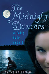 The Midnight Dancers (2008) by Regina Doman