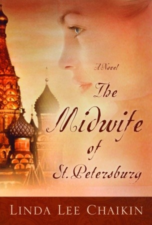 The Midwife of St. Petersburg (2007) by Linda Lee Chaikin
