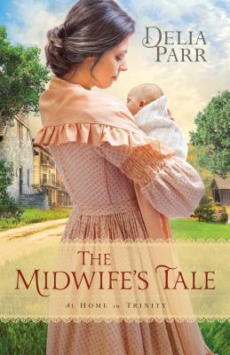 The Midwife's Tale (2015) by Delia Parr