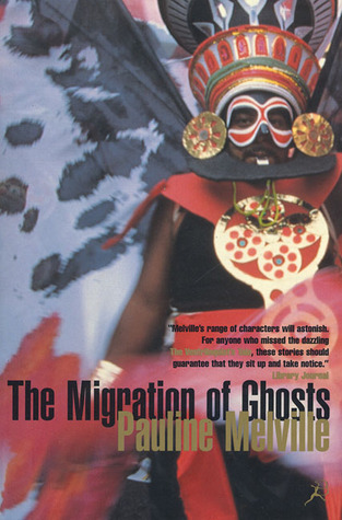 The Migration of Ghosts (2000) by Pauline Melville