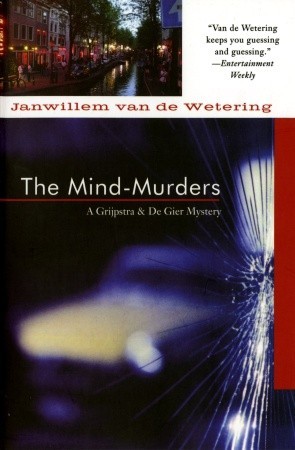 The Mind-Murders (2003) by Janwillem van de Wetering