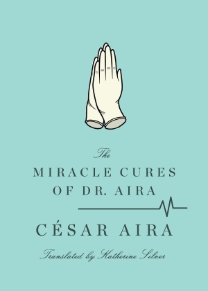The Miracle Cures of Dr. Aira (2012)