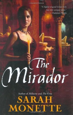The Mirador (2007) by Sarah Monette