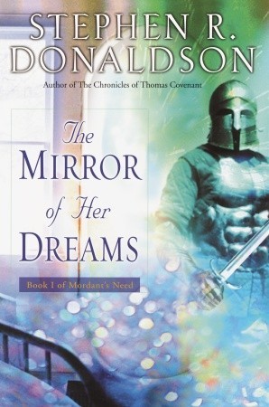 The Mirror of Her Dreams (2003) by Stephen R. Donaldson