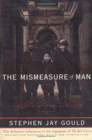 The Mismeasure of Man (1996) by Stephen Jay Gould