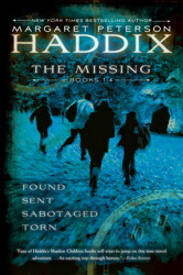 The Missing Collection by Margaret Peterson Haddix: Found; Sent; Sabotaged; Torn (2011) by Margaret Peterson Haddix