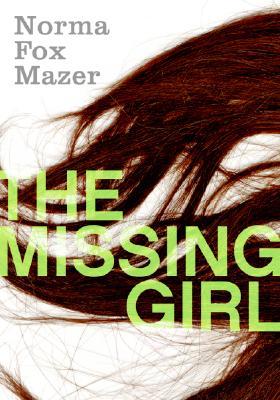 The Missing Girl (2008) by Norma Fox Mazer