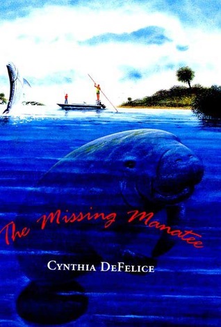 The Missing Manatee (2005) by Cynthia C. DeFelice
