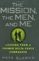 The Mission, The Men, and Me 1st (first) edition Text Only (2000) by Pete Blaber