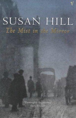 The Mist in the Mirror (1999) by Susan Hill