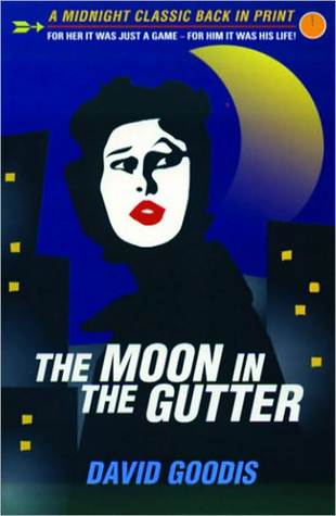 The Moon in the Gutter (1998) by David Goodis