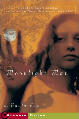 The Moonlight Man (2003) by Paula Fox