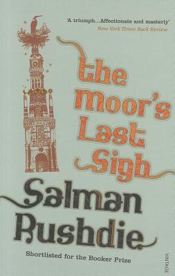 The Moor's Last Sigh (1996) by Salman Rushdie