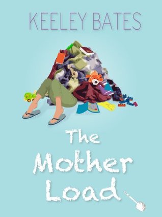 The Mother Load (2000) by Keeley Bates