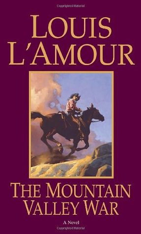 The Mountain Valley War (1997) by Louis L'Amour