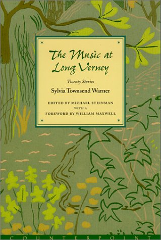 The Music at Long Verney: Twenty Stories (2015) by Sylvia Townsend Warner