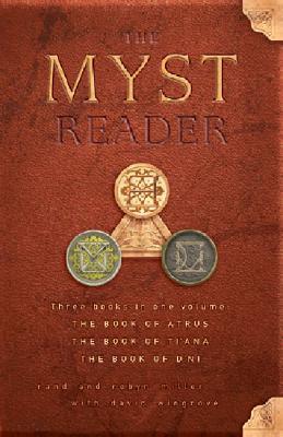 The Myst Reader, Books 1-3: Three Books in One Volume (2004) by Rand Miller