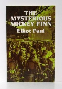 The Mysterious Mickey Finn (2015) by Elliot Paul