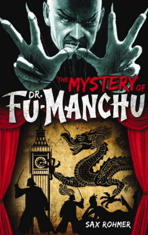 The Mystery of Dr. Fu-Manchu (2012) by Sax Rohmer