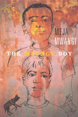 The Mzungu Boy (2006) by Meja Mwangi